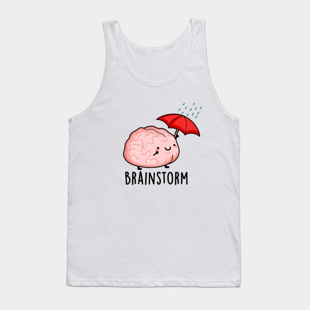 Brain Storm Cute Anatomy Pun Tank Top by punnybone